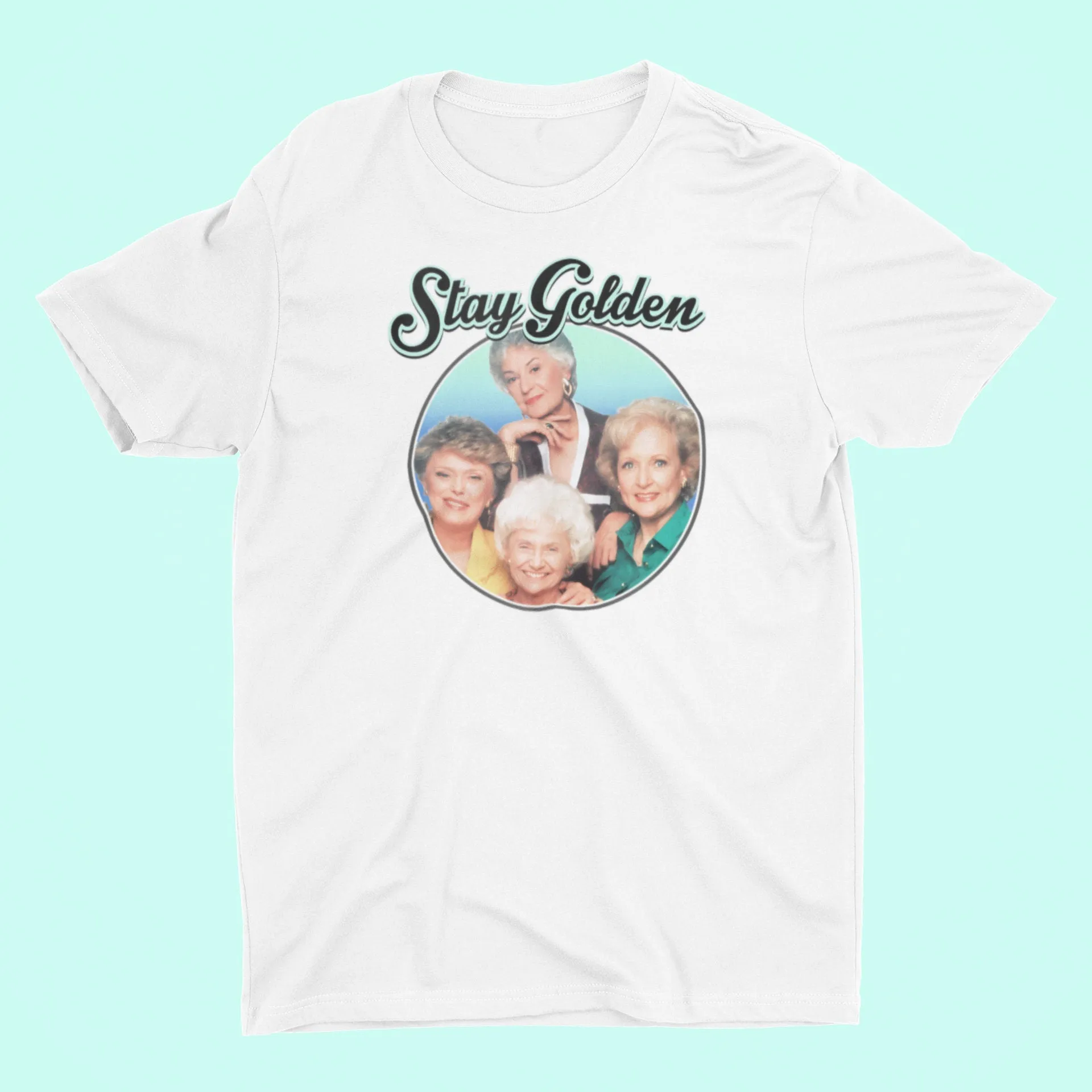 Stay Golden color design . Shirts, mugs, dog bandanas, hoodies, socks,  Golden girls tribute.